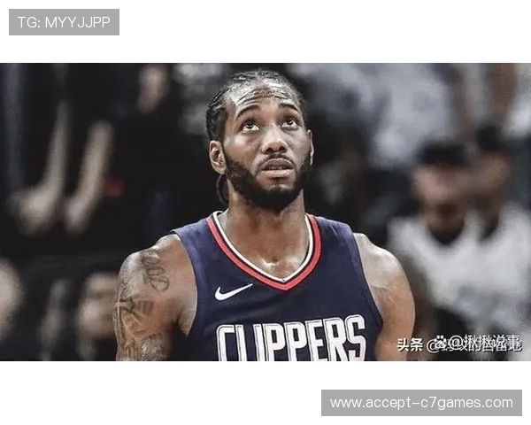 快船莱昂纳德膝盖管理策略对季后赛表现的深远影响
